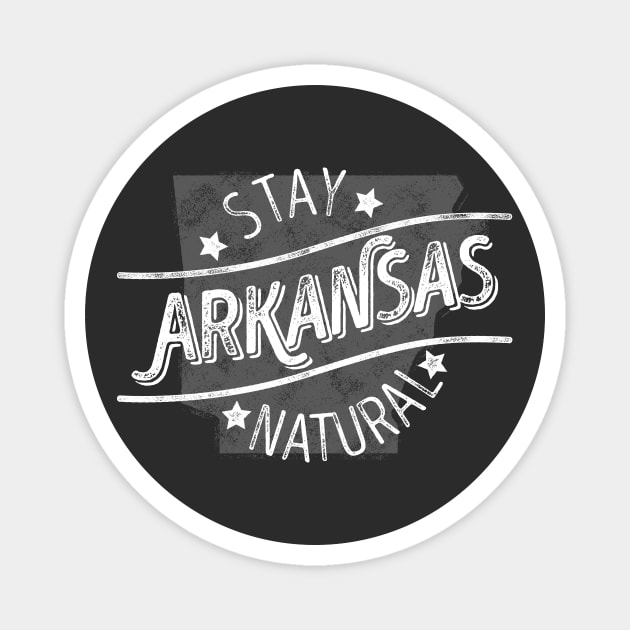 Arkansas - Stay Natural (White) Magnet by rt-shirts
